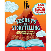 Secrets of Storytelling: A Creative Writing Workbook for Kids [Paperback]