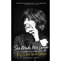 She Made Me Laugh: My Friend Nora Ephron [Paperback]