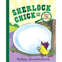 Sherlock Chick and the Giant Egg Mystery [Hardcover]