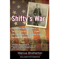 Shifty's War: The Authorized Biography of Sergeant Darrell  Shifty  Powers, the  [Paperback]
