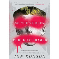 So You've Been Publicly Shamed [Paperback]