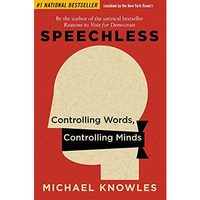 Speechless: Controlling Words, Controlling Minds [Paperback]