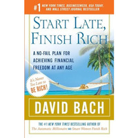 Start Late, Finish Rich: A No-Fail Plan for Achieving Financial Freedom at Any A [Paperback]