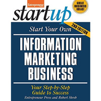 Start Your Own Information Marketing Business: Your Step-By-Step Guide to Succes [Paperback]