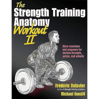 Strength Training Anatomy Workout II, The [Paperback]