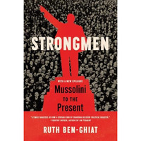 Strongmen: Mussolini to the Present [Paperback]