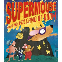 Supermouse and the Volcano of Doom [Hardcover]