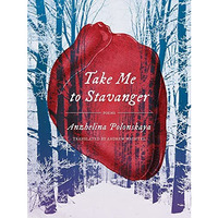 Take Me to Stavanger: Poems [Paperback]