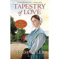 Tapestry of Love: New Directions Book Two [Paperback]