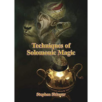 Techniques Of Solomonic Magic [Hardcover]