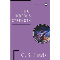 That Hideous Strength [Hardcover]