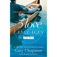 The 5 Love Languages For Men: Tools For Making A Good Relationship Great [Paperback]