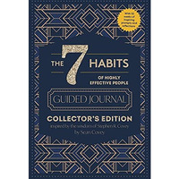 The 7 Habits of Highly Effective People: Guided Journal: Collector's Edition [Hardcover]
