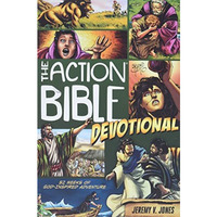 The Action Bible Devotional: 52 Weeks Of God-Inspired Adventure (action Bible Se [Paperback]