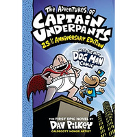 The Adventures of Captain Underpants (Now With a Dog Man Comic!): 25 1/2 Anniver [Hardcover]