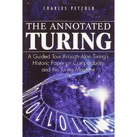 The Annotated Turing: A Guided Tour Through Alan Turing's Historic Paper on Comp [Paperback]