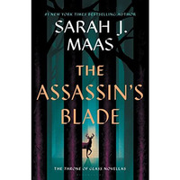 The Assassin's Blade: The Throne of Glass Prequel Novellas [Paperback]