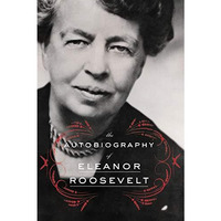 The Autobiography of Eleanor Roosevelt [Paperback]