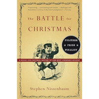 The Battle for Christmas: A Cultural History of America's Most Cherished Holiday [Paperback]