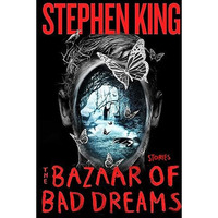 The Bazaar of Bad Dreams: Stories [Hardcover]