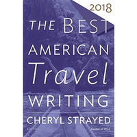 The Best American Travel Writing 2018 [Paperback]