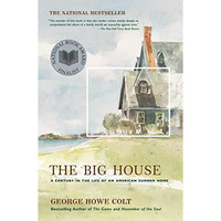 The Big House: A Century in the Life of an American Summer Home [Paperback]
