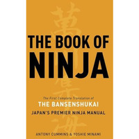 The Book of Ninja: The Bansenshukai - Japan's Premier Ninja Manual [Hardcover]