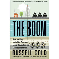 The Boom: How Fracking Ignited the American Energy Revolution and Changed the Wo [Paperback]