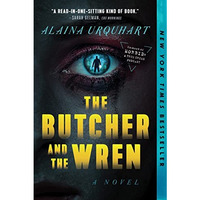 The Butcher and the Wren: A Novel [Paperback]