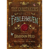 The Caretaker's Guide To Fablehaven [Hardcover]