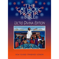 The Catholic Prayer Bible, Lectio Divina Edition [Hardcover]