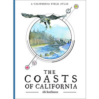 The Coasts of California: A California Field Atlas [Paperback]
