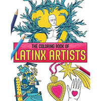 The Coloring Book of Latinx Artists [Paperback]