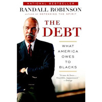 The Debt: What America Owes to Blacks [Paperback]
