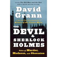 The Devil and Sherlock Holmes: Tales of Murder, Madness, and Obsession [Paperback]