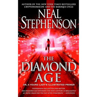 The Diamond Age: Or, a Young Lady's Illustrated Primer [Paperback]