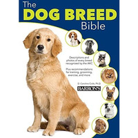 The Dog Breed Bible [Hardcover]