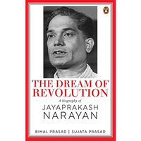 The Dream of Revolution: A Biography of Jayaprakash Narayan [Hardcover]