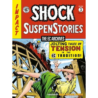 The EC Archives: Shock Suspenstories Volume 3 [Paperback]