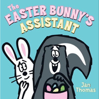 The Easter Bunny's Assistant: An Easter And Springtime Book For Kids [Hardcover]