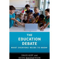 The Education Debate: What Everyone Needs to Know? [Paperback]