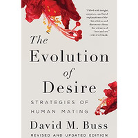 The Evolution of Desire: Strategies of Human Mating [Paperback]