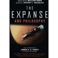 The Expanse and Philosophy: So Far Out Into the Darkness [Paperback]