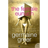 The Female Eunuch [Paperback]