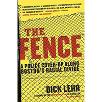 The Fence: A Police Cover-up Along Boston's Racial Divide [Paperback]