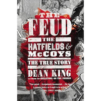 The Feud: The Hatfields and McCoys: The True Story [Paperback]