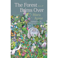 The Forest Brims Over: A Novel [Paperback]