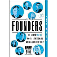 The Founders: The Story of Paypal and the Entrepreneurs Who Shaped Silicon Valle [Paperback]
