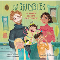 The Grumbles: A Story about Gratitude [Hardcover]