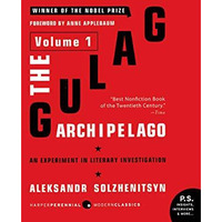 The Gulag Archipelago [Volume 1]: An Experiment in Literary Investigation [Paperback]